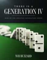 There is a Generation IV: Kids of the Greatest Generation B0H6VNYZ9F Book Cover