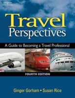 Travel Perspectives: A Guide to Becoming a Travel Professional 1418016497 Book Cover