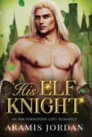 His Elf Knight B0C51Z48L6 Book Cover