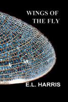 Wings of the Fly 1477552014 Book Cover