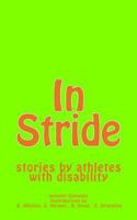 In Stride: Stories by Athletes with Disability 1532871848 Book Cover