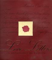Love Letters: An Anthology of Passion 1569248575 Book Cover