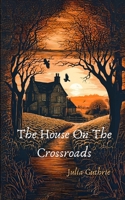 The House On The Crossroads B0DV5RD342 Book Cover