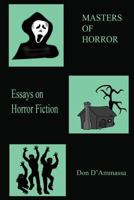 Masters of Horror: Volume One: Essays on Horror Fiction 0692706666 Book Cover