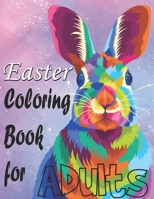 Easter Coloring Book for Adults.: Spring Adult Coloring Book, Adorable Easter Bunnies, Beautiful Easter Eggs. B09SWLK7YY Book Cover