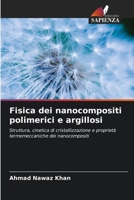 Fisica dei nanocompositi polimerici e argillosi 6202720255 Book Cover