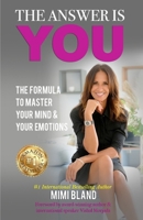 The Answer is You: The Formula to Master Your Mind and Your Emotions B08QBLY5LK Book Cover
