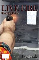 Live Fire Shooting Drills : Logbook 1733680934 Book Cover