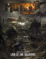 Mutant: Year Zero - Zone Compendium 1: Lair of the Saurians 1910132365 Book Cover