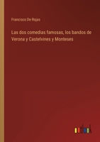 Las dos comedias famosas, los bandos de Verona y Castelvines y Monteses 3368105590 Book Cover
