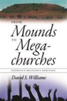 From Mounds to Megachurches: Georgia's Religious Heritage 0820337838 Book Cover