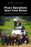 Peace Operations Seen from Below: U.N. Missions And Local People 1565492242 Book Cover