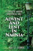 Advent and Lent in Narnia 0788030922 Book Cover