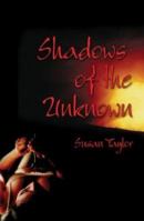 Shadows of the Unknown 1413704603 Book Cover