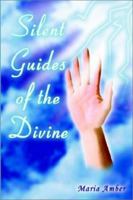 Silent Guides of the Divine 1403384509 Book Cover