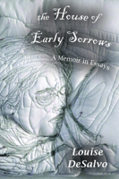 The House of Early Sorrows: A Memoir in Essays 0823279308 Book Cover