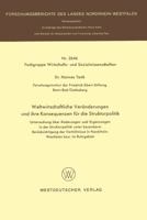 Weltwirtschaftliche Veranderungen Und Ihre Konsequenzen Fur Die Strukturpolitik: Untersuchung Uber Anderungen Und Erganzungen in Der Strukturpolitik Unter Besonderer Berucksichtigung Der Verhaltnisse  3531026461 Book Cover