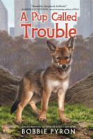 A Pup Called Trouble 0062685236 Book Cover