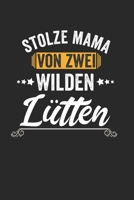 Stolze Mama Von Zwei Wilden Lütten: Kalender Monatsplaner Familienplaner Planer A5 120 Seiten I Tagebuch I Mutter I Mama I Stiefmutter I Kinder I Sohn I Tochter (German Edition) 1675626324 Book Cover