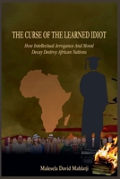 The Curse Of The Learned Idiot B0G86H2FD4 Book Cover
