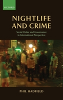 Nightlife and Crime: Social Order and Governance in International Perspective 0199559740 Book Cover