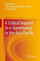 A Critical Impulse to e-Governance in the Asia Pacific 8132228464 Book Cover