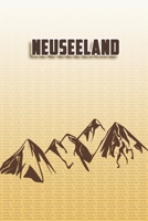 Neuseeland: Wandertagebuch: Neuseeland. Ein Logbuch zum Pilgern und Wandern  mit vorgefertigten Seiten und viel Platz für deine Reiseerinnerungen. ... oder als Abschiedsgeschenk (German Edition) 1694991954 Book Cover