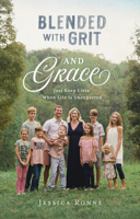 Blended with Grit and Grace 168426281X Book Cover