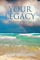 Your Legacy: Become a True Woman of God B0CNL9893Y Book Cover