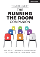 The Running the Room Companion: Issues in classroom management and strategies to deal with them 1913622401 Book Cover