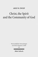 Christ, the Spirit and the Community of God: Essays on the Acts of the Apostles 3161506758 Book Cover
