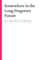 Somewhere in a Long Forgotten Future 1925819159 Book Cover
