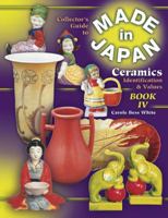 Collectors Guide to Made in Japan Ceramics: Identification & Values (Collector's Guide to Made in Japan Ceramics) 1574322974 Book Cover