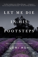 Let Me Die in His Footsteps 1410482758 Book Cover