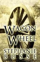 Wagon Wheel 1627093036 Book Cover