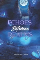 Echoes Between Realms B0DVYRSX69 Book Cover