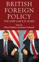 British Foreign Policy: The New Labour Years 0230280420 Book Cover
