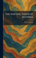 The Shifting Sands of Algebria 1025983637 Book Cover
