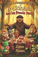 The Adventures of Michael and his friends: Part I B0GTDL9WTW Book Cover
