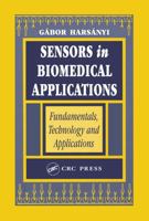 Sensors in Biomedical Applications: Fundamentals, Technology and Applications 1566768853 Book Cover