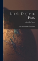 L'edée Du Juste Prix: Essai De Psychologie Économique B0BQH86T9Y Book Cover