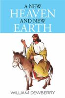 A New Heaven and New Earth 152458035X Book Cover