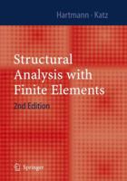 Structural Analysis with Finite Elements 3642080596 Book Cover