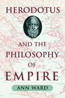 Herodotus and the Philosophy of Empire 1602580073 Book Cover