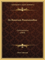 de Bonorum Possessionibus: Commentarius (1869) 1160384541 Book Cover