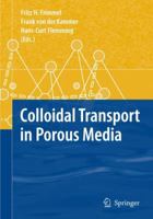 Colloidal Transport in Porous Media 3642090478 Book Cover