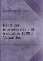 Recit Des Journees Des 5 Et 6 Octobre 1789 a Versailles 5519001227 Book Cover