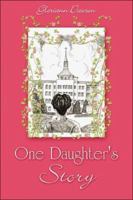 One Daughter's Story 1424165180 Book Cover