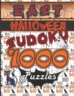 Halloween Easy Sudoku 1000 Puzzles: Easy, Math Logic Game for Your Big Brain, Workout Your Brain with One Fun Activity, Sudoku Books are Great Gifts and Wonderful Presents, Solutions Included B08FNJK8KJ Book Cover