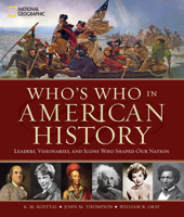 Who's Who in American History: Leaders, Visionaries, and Icons Who Shaped Our Nation 1426218346 Book Cover